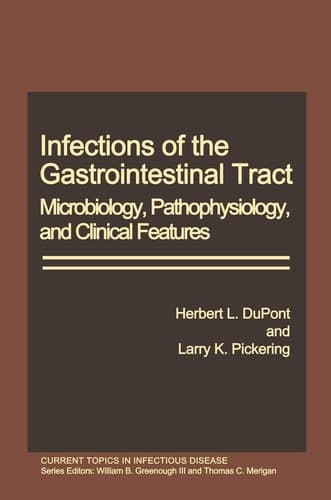 Infections of the Gastrointestinal Tract Microbiology, Pathophysiology, and Clinical Features