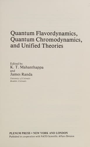 Quantum Flavordynamics, Quantum Chromodynamics, and Unified Theories (NATO Science Series B:, 54)