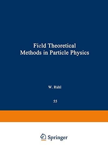 Field Theoretical Methods in Particle Physics (NATO Science Series B:, 55)