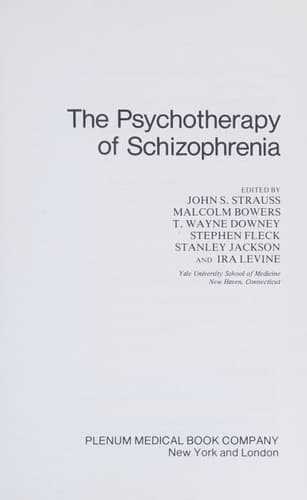 The Psychotherapy of Schizophrenia
