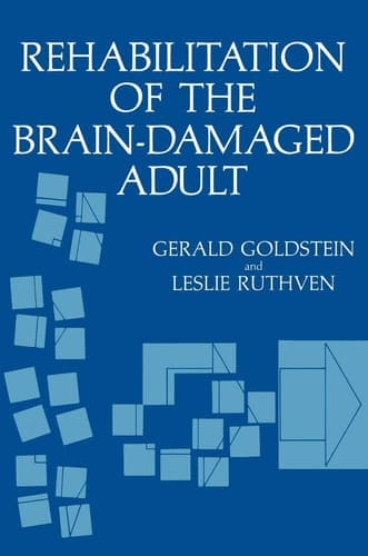 Rehabilitation of the Brain-Damaged Adult (NATO Science Series B:)