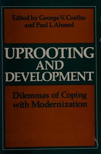 Uprooting and Development: Dilemmas of Coping with Modernization (Current Topics in Mental Health)