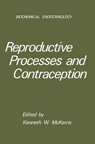 Reproductive Processes and Contraception (Biochemical Endocrinology)