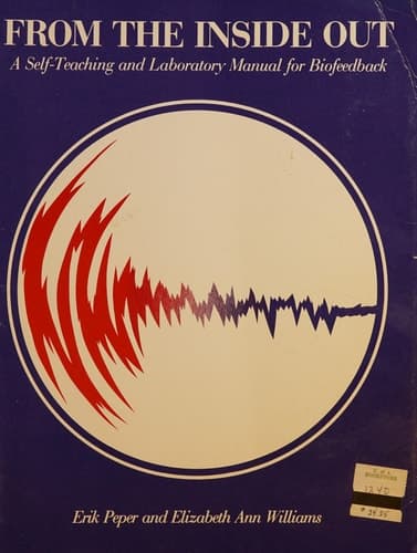 From the Inside Out A Self-Teaching and Laboratory Manual for Biofeedback