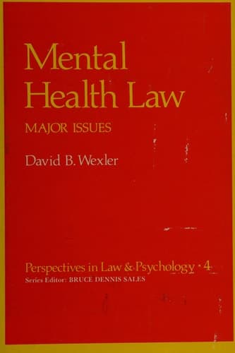 Mental Health Law: Major Issues (Perspectives in Law & Psychology)