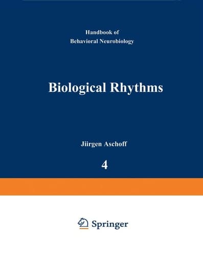 Biological Rhythms (HANDBOOKS OF BEHAVIORAL NEUROBIOLOGY)