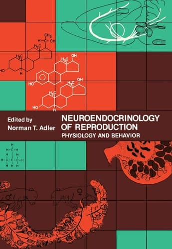 Neuroendocrinology of Reproduction:Physiology and Behavior