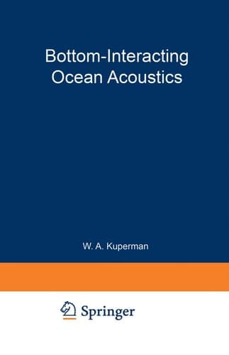 Bottom-Interacting Ocean Acoustics (Nato Conference Series)