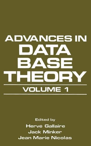 Advances in Data Base Theory Volume 1