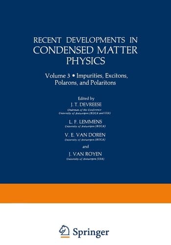 Recent Developments in Condensed Matter Physics Volume 3 · Impurities, Excitons, Polarons, and Polaritons