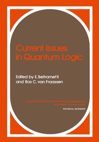Current Issues in Quantum Logic (Ettore Majorana International Science Series)