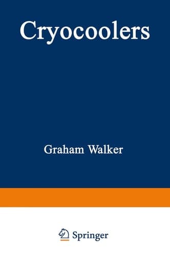Cryocoolers: Part 1: Fundamentals (International Cryogenics Monograph Series)