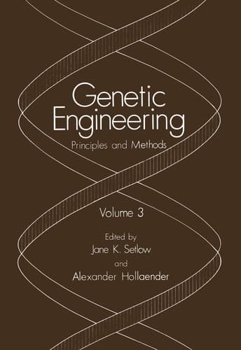 Genetic Engineering Principles and Methods. Volume 3