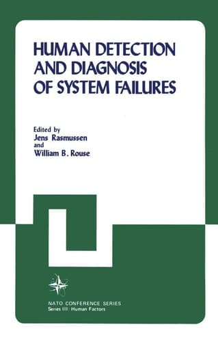 Human Detection and Diagnosis of System Failures (Nato Conference Series)