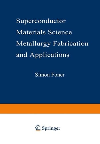 Superconductor Materials Science: Metallurgy, Fabrication, and Applications (Nato Science Series B:)