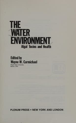 The Water Environment: Algal Toxins and Health (Environmental Science Research)