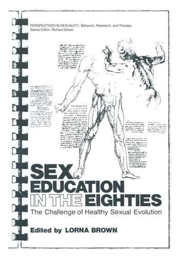 Sex Education in the Eighties: The Challenge of Healthy Sexual Evolution (Perspectives in Sexuality)