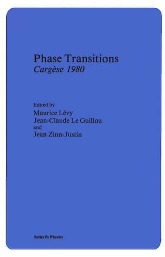Phase Transitions: Cargèse 1980 (NATO Advanced Study Institutes Series, Series B: Physics, Vol. 72)