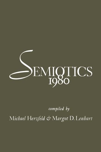 Semiotics 1980 (Proceedings of The Semiotic Society of America)