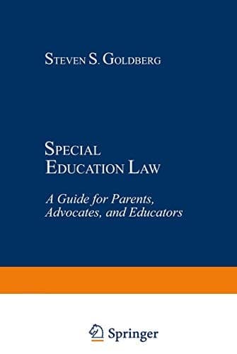 Special Education Law: A Guide for Parents, Advocates, and Educators