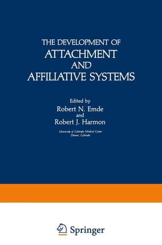 The Development of Attachment and Affiliative Systems (Topics in Developmental Psychobiology)