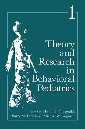 Theory and Research in Behavioral Pediatrics: Volume 1 (Theory & Research in Behavioral Pediatrics)