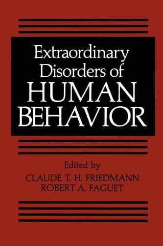 Extraordinary Disorders of Human Behavior (Critical Issues in Psychiatry)