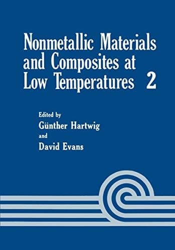 Nonmetallic Materials and Composites at Low Temperatures: Cryogenic Materials Series, Volume 2