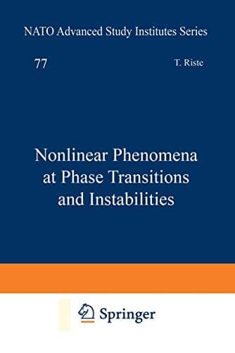 Nonlinear Phenomena at Phase Transitions and Instabilities (Nato Science Series B:)