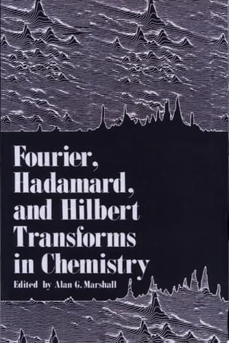 Fourier, Hadamard, and Hilbert Transforms in Chemistry