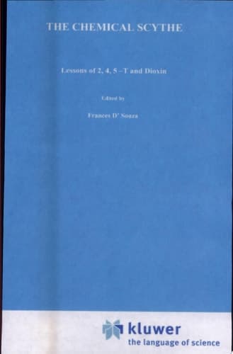The Chemical Scythe Lessons of 2,4,5-T and Dioxin