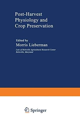 Post-Harvest Physiology and Crop Preservation (Nato Science Series A:)