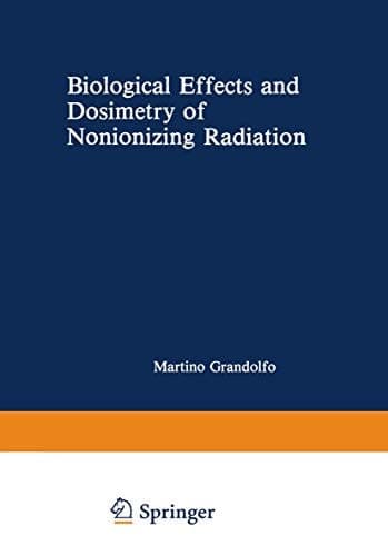 Biological Effects and Dosimetry of Nonionizing Radiation Radiofrequency and Microwave Energies