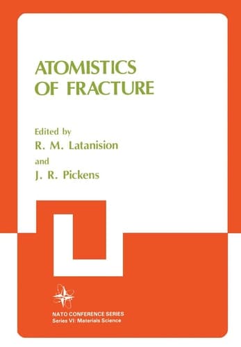 Atomistics of Fracture (Nato Conference Series, 5)