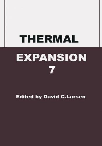 Thermal Expansion 7 (Proceedings of the 7th International Expansion Symposium, Chicago, IL, 1979)