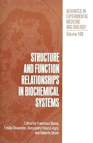 Structure and Function Relationships in Biochemical Systems (Advances in Experimental Medicine and Biology)