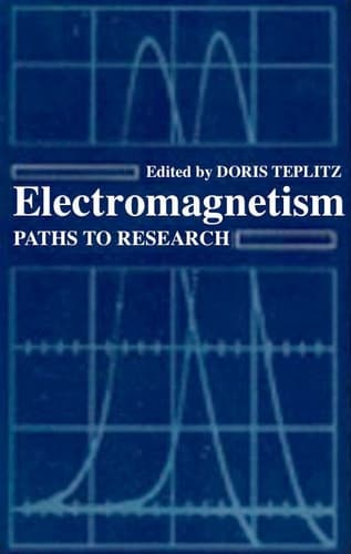 Electromagnetism : Paths to Research
