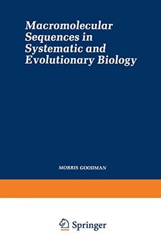 Macromolecular Sequences in Systematic and Evolutionary Biology (Monographs in Evolutionary Biology Series)