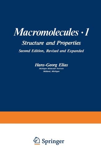 Macromolecules, Volume 1: Structure and Properties. Second Edition, Revised and Expanded