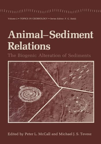 Animal-Sediment Relations: The Biogenic Alteration of Sediments (Topics in Geobiology)