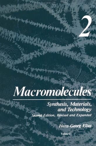 Macromolecules, Vol. 2: Synthesis, Materials, and Technology