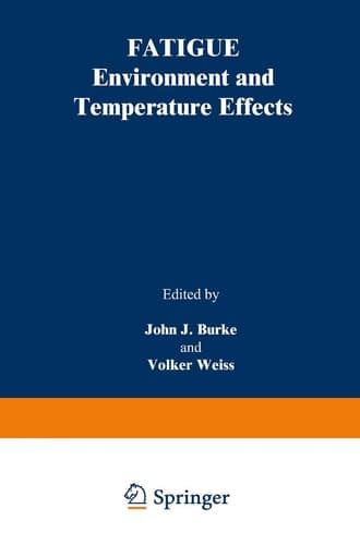 Fatigue Environment and Temperature Effects