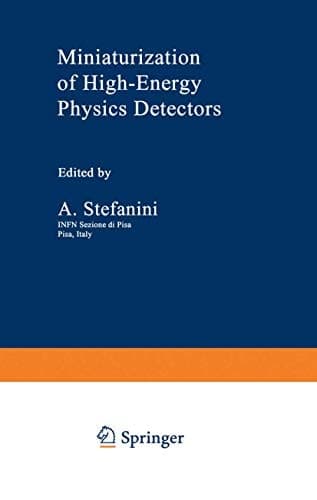 Miniaturization of High-Energy Physics Detectors (Ettore Majorana International Science Series)