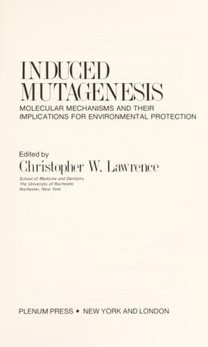 Induced Mutagenesis Molecular Mechanisms and Their Implications for Environmental Protection