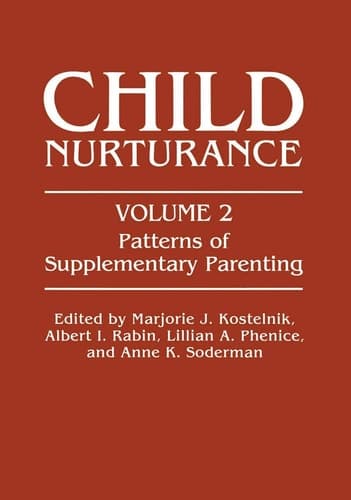 Patterns of Supplementary Parenting (Child Nurturance Series, Vol 2)