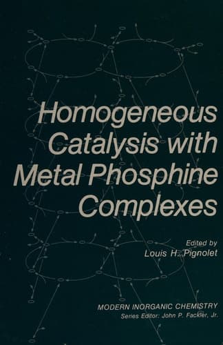 Homogeneous Catalysis with Metal Phosphine Complexes (Modern Inorganic Chemistry)