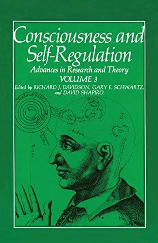 Consciousness and Self Regulation: Advances in Research and Theory Volume 3