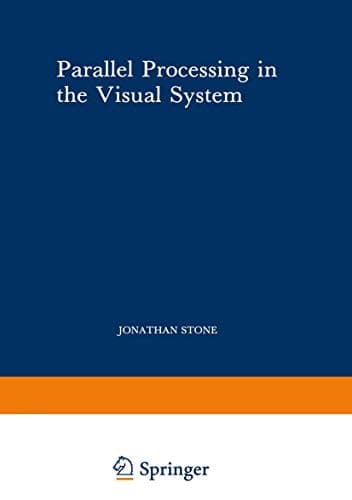 Parallel Processing in the Visual System: The Classification of Retinal Ganglion Cells and its Impact on the Neurobiology of Vision (Perspectives in Vision Research)