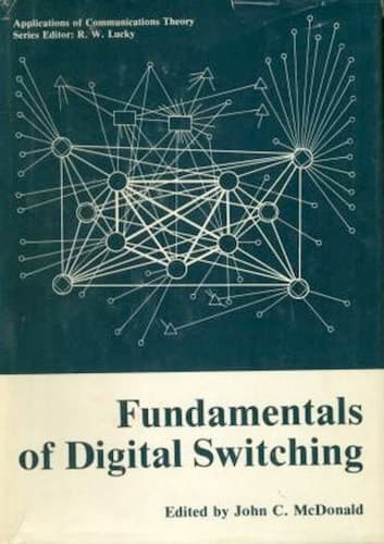 Fundamentals of Digital Switching (Applications of Communications Theory)