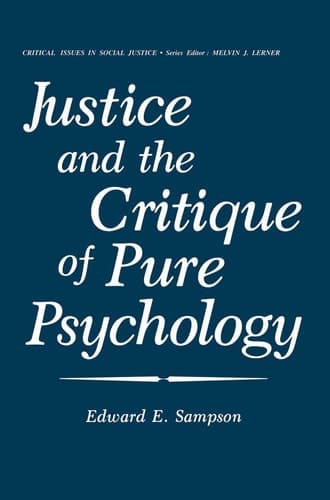 Justice and the Critique of Pure Psychology (Critical Issues in Social Justice)